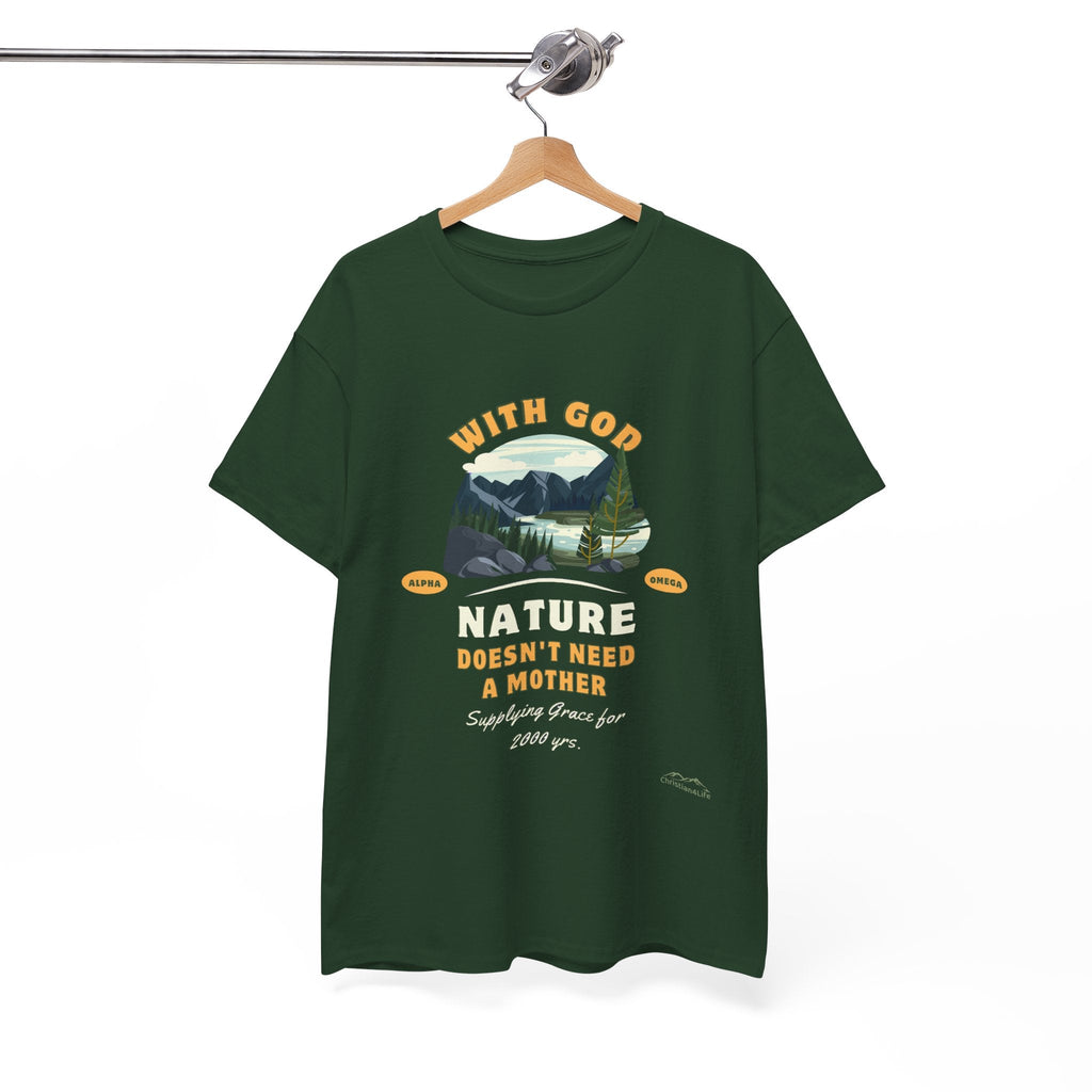 Unisex "With God Nature doesn't need a mother" Heavy Cotton Christian Tee