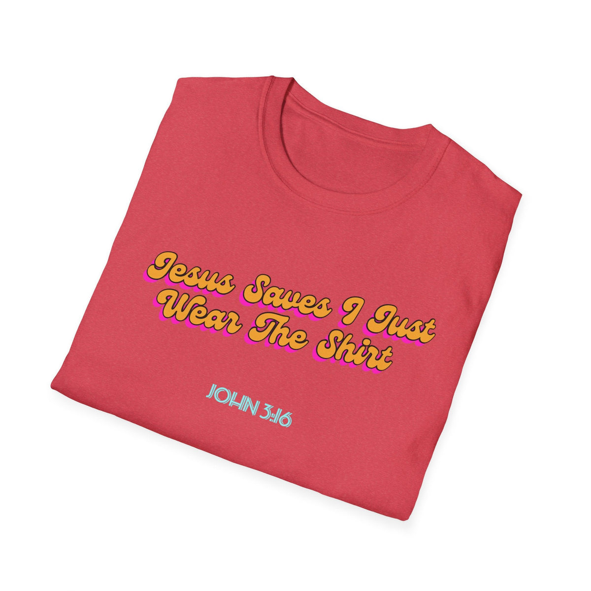 "Jesus Saves, I just Wear the Shirt" Unisex Cotton Softstyle T-Shirt