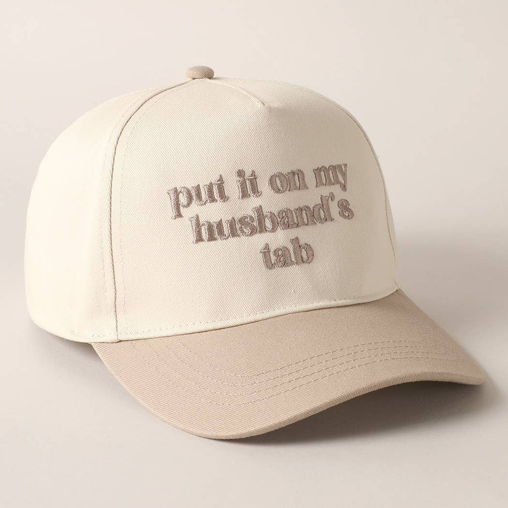 Put it on my husband's tab Hat