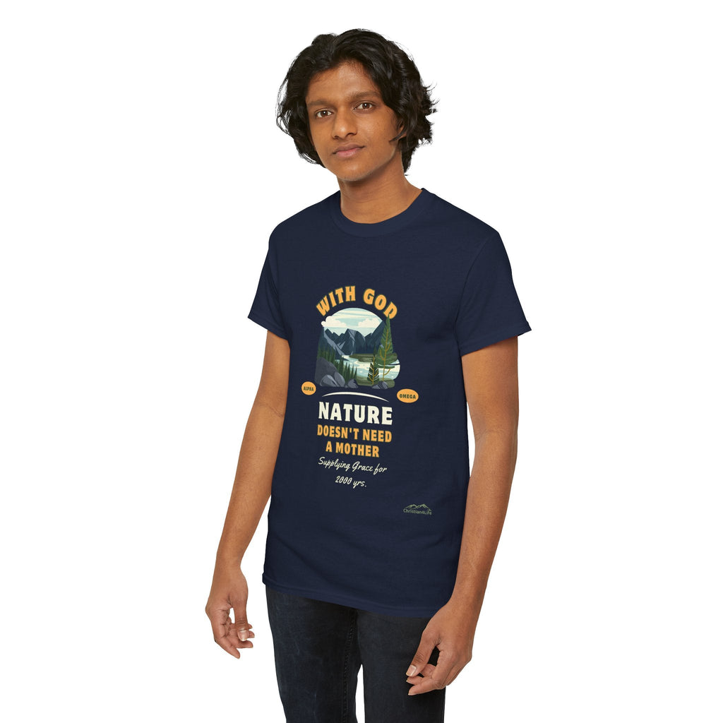 Unisex "With God Nature doesn't need a mother" Heavy Cotton Christian Tee