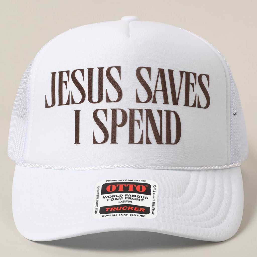 Jesus Saves I Spend Trucker Hat