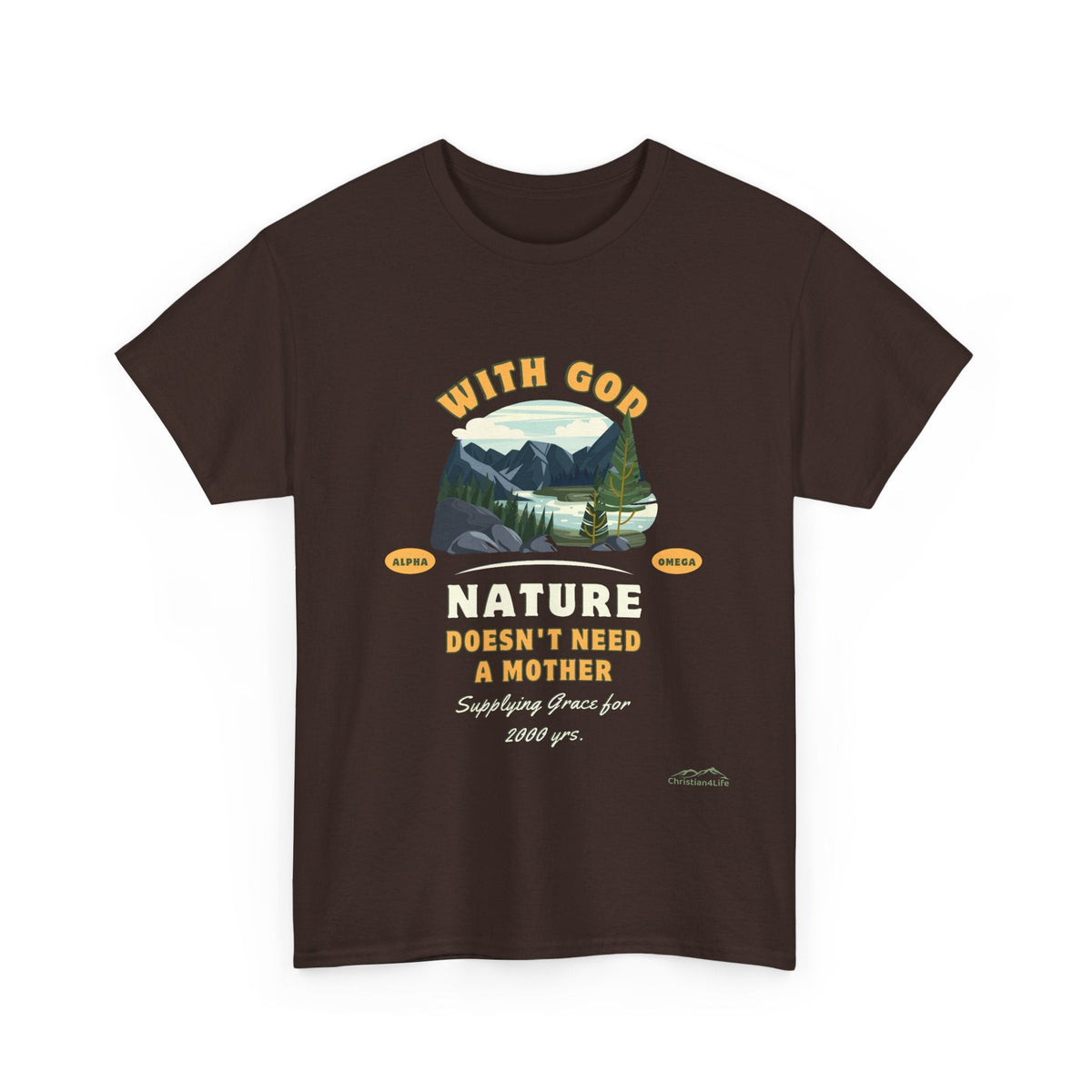 Unisex "With God Nature doesn't need a mother" Heavy Cotton Christian Tee