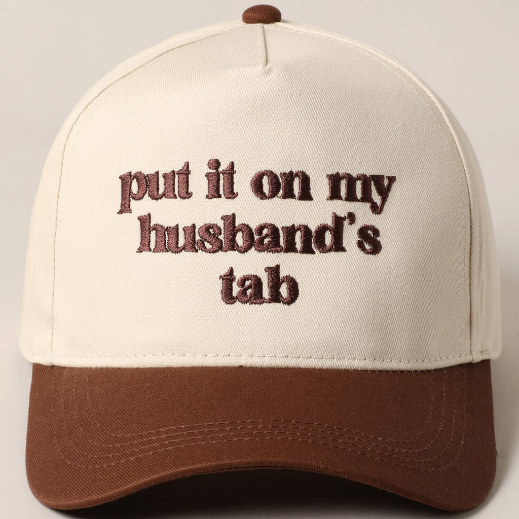 Put it on my husband's tab Hat