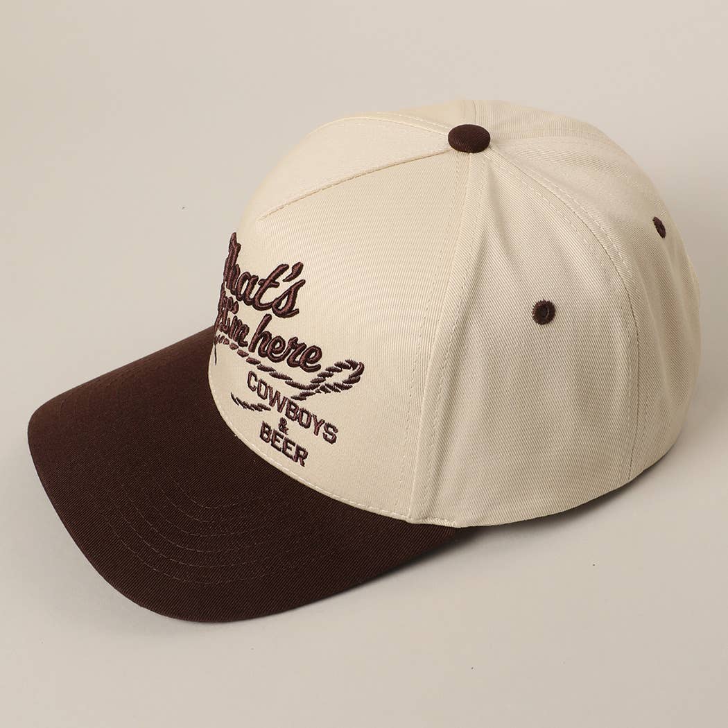 That's Why I'm here Cowboys & Beer Hat