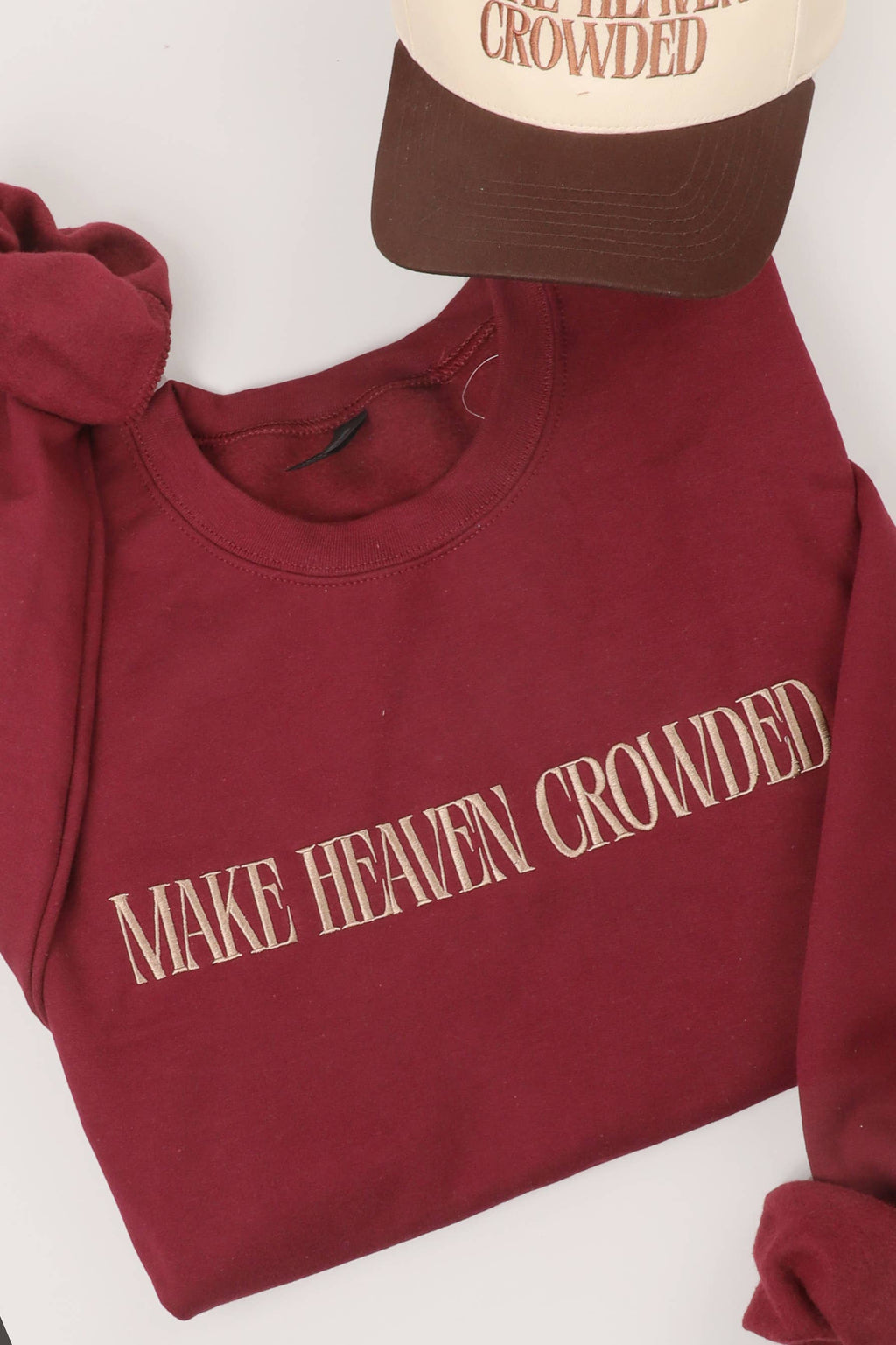 Make Heaven Crowded Sweatshirt