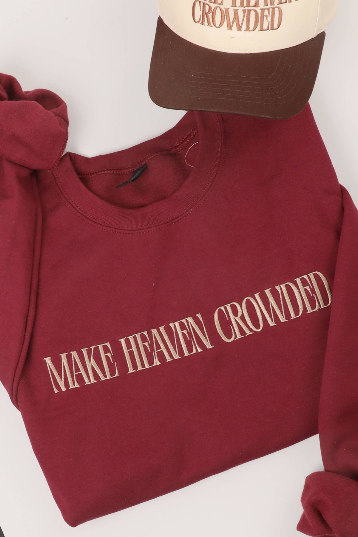 Make Heaven Crowded Sweatshirt