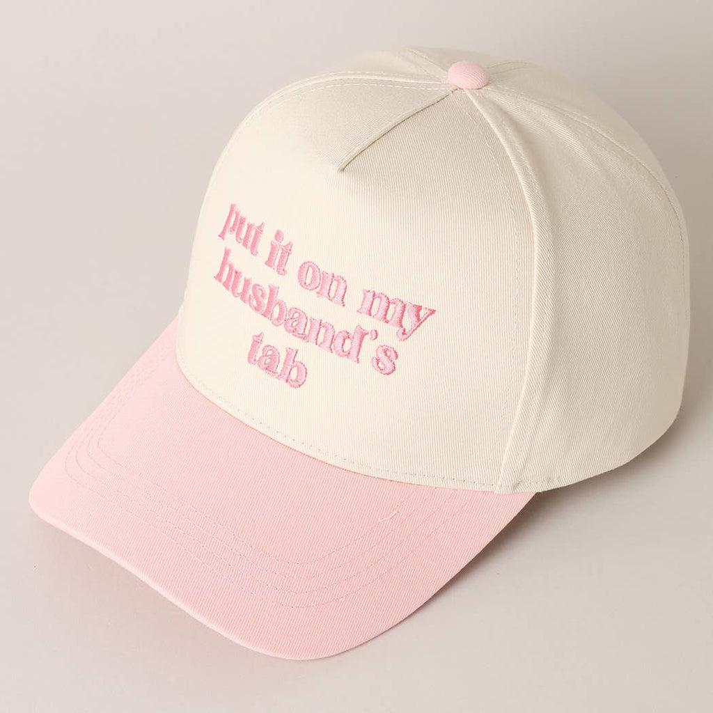 Put it on my husband's tab Hat