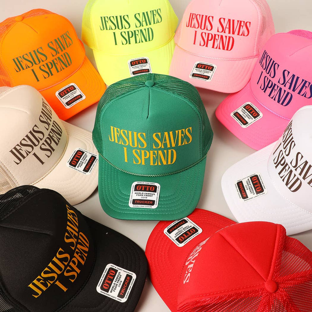Jesus Saves I Spend Trucker Hat