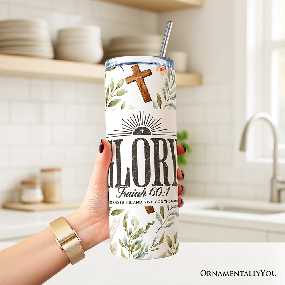 Glory Isaiah 60:1 Christian 20oz Personalized Tumbler With Lid and Stainless Steel Straw, Faith Scripture Inspirational Gift Cup