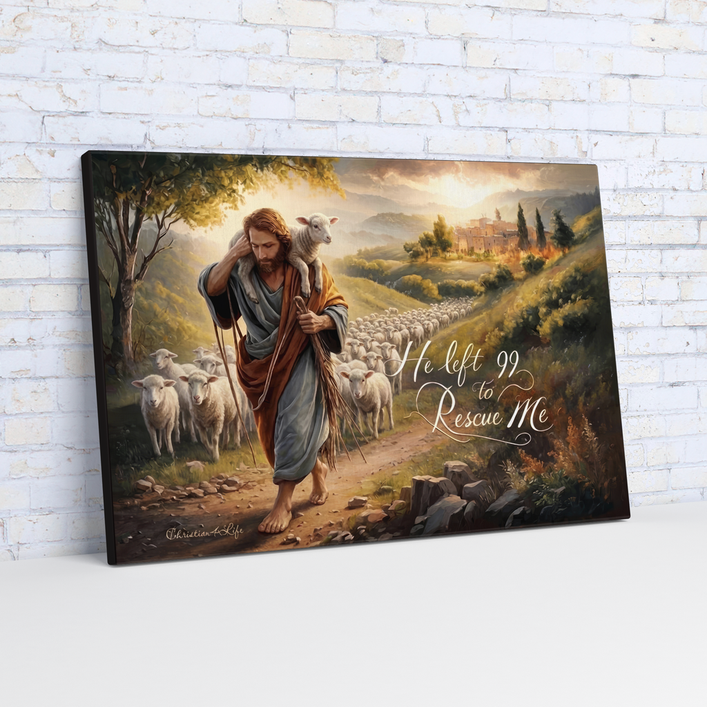 "He Left 99 To Rescue Me" Gallery Wrapped Christian Wall Art Canvas