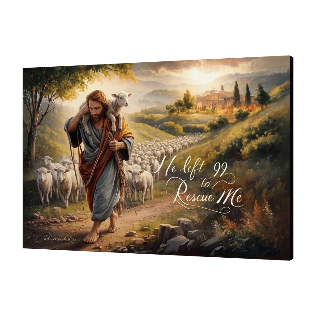 "He Left 99 To Rescue Me" Gallery Wrapped Christian Wall Art Canvas