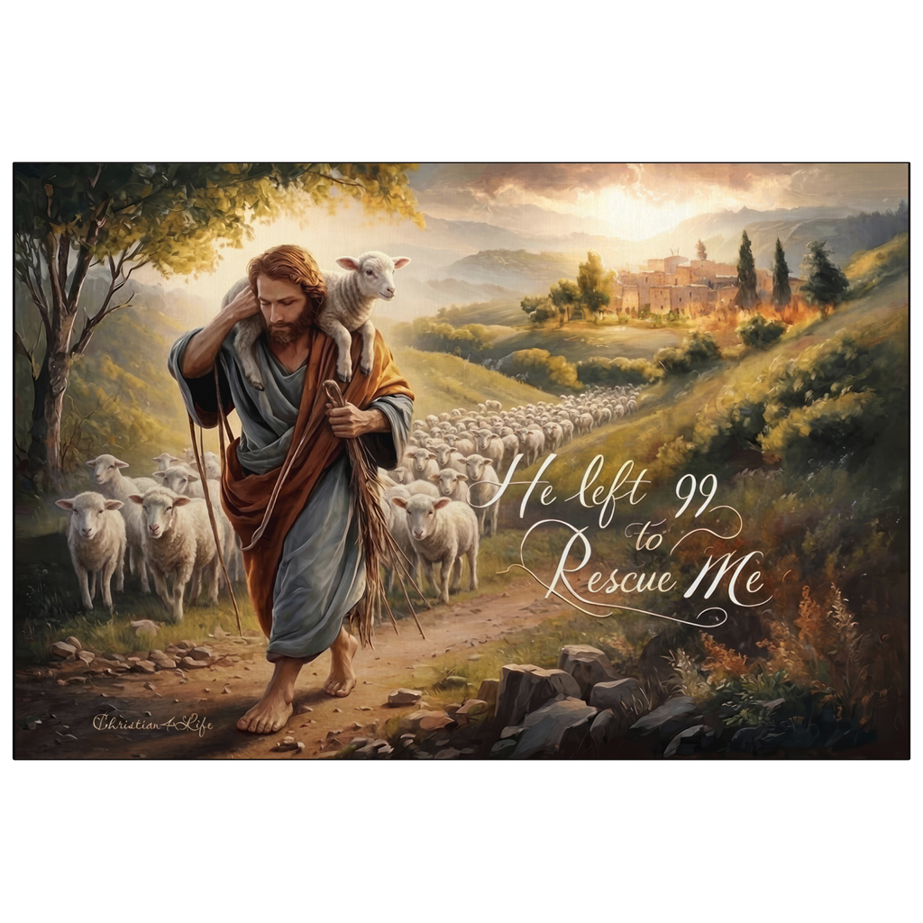 "He Left 99 To Rescue Me" Gallery Wrapped Christian Wall Art Canvas