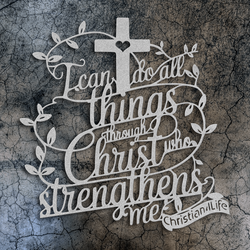 "I can do all things through Christ who strengthens me" Christian die-cut metal sign-(with Heart)-red or silver
