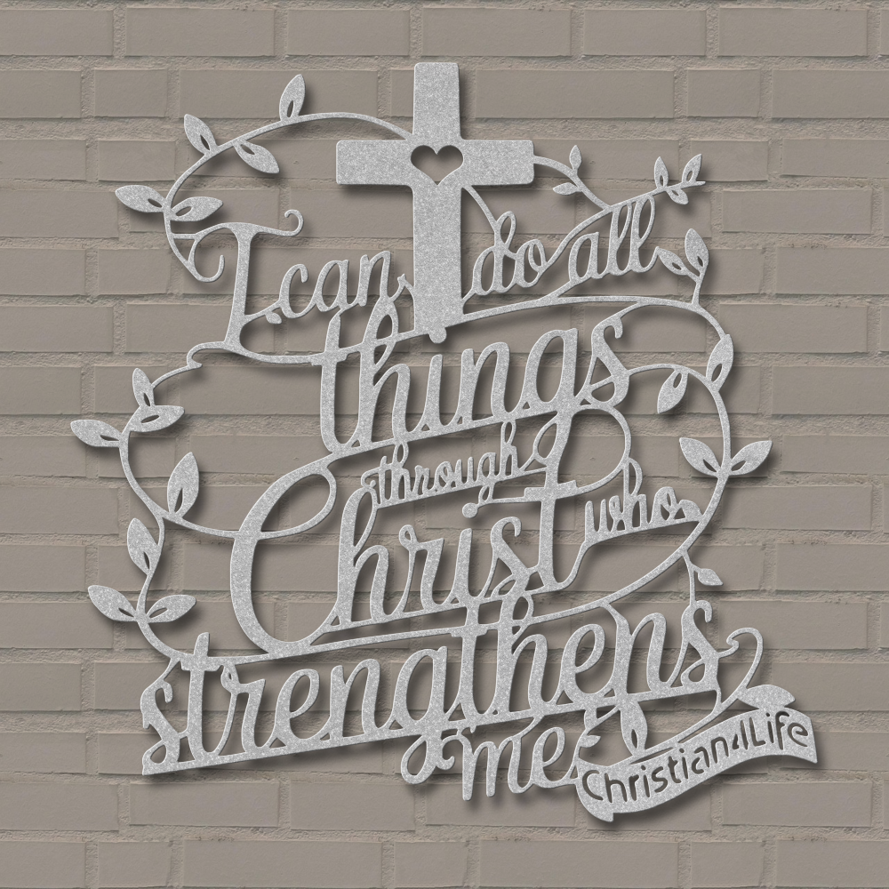 "I can do all things through Christ who strengthens me" Christian die-cut metal sign-(with Heart)-red or silver