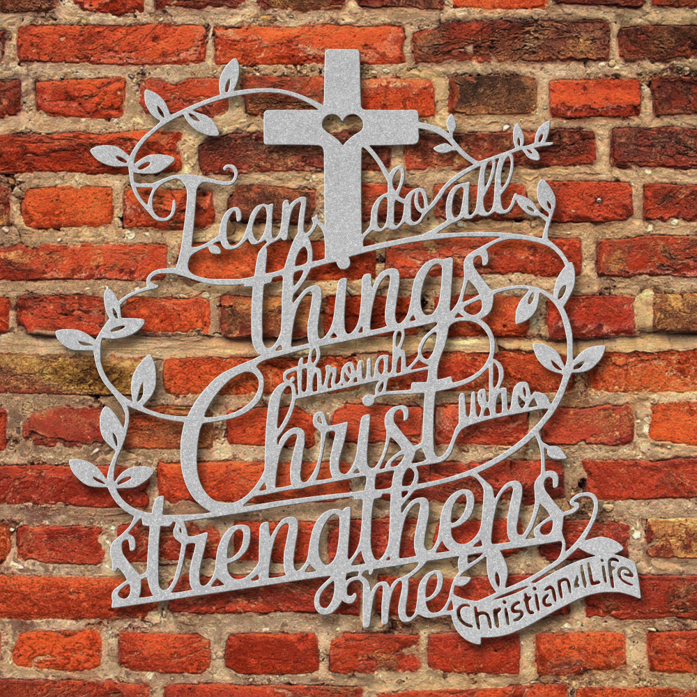 "I can do all things through Christ who strengthens me" Christian die-cut metal sign-(with Heart)-red or silver