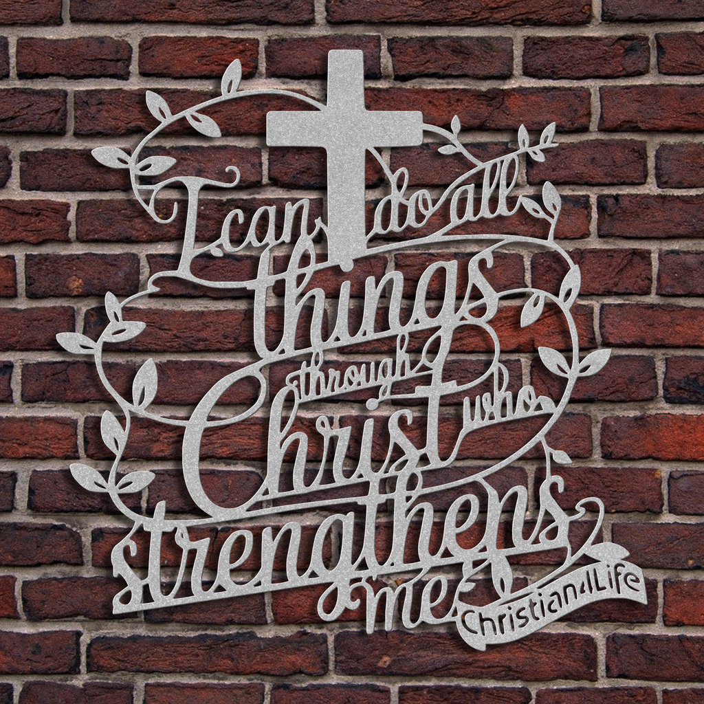 "I can do all things through Christ who strengthens me" Christian die-cut metal sign, Christian Metal Sign, Christian Metal Wall Art (red or silver)
