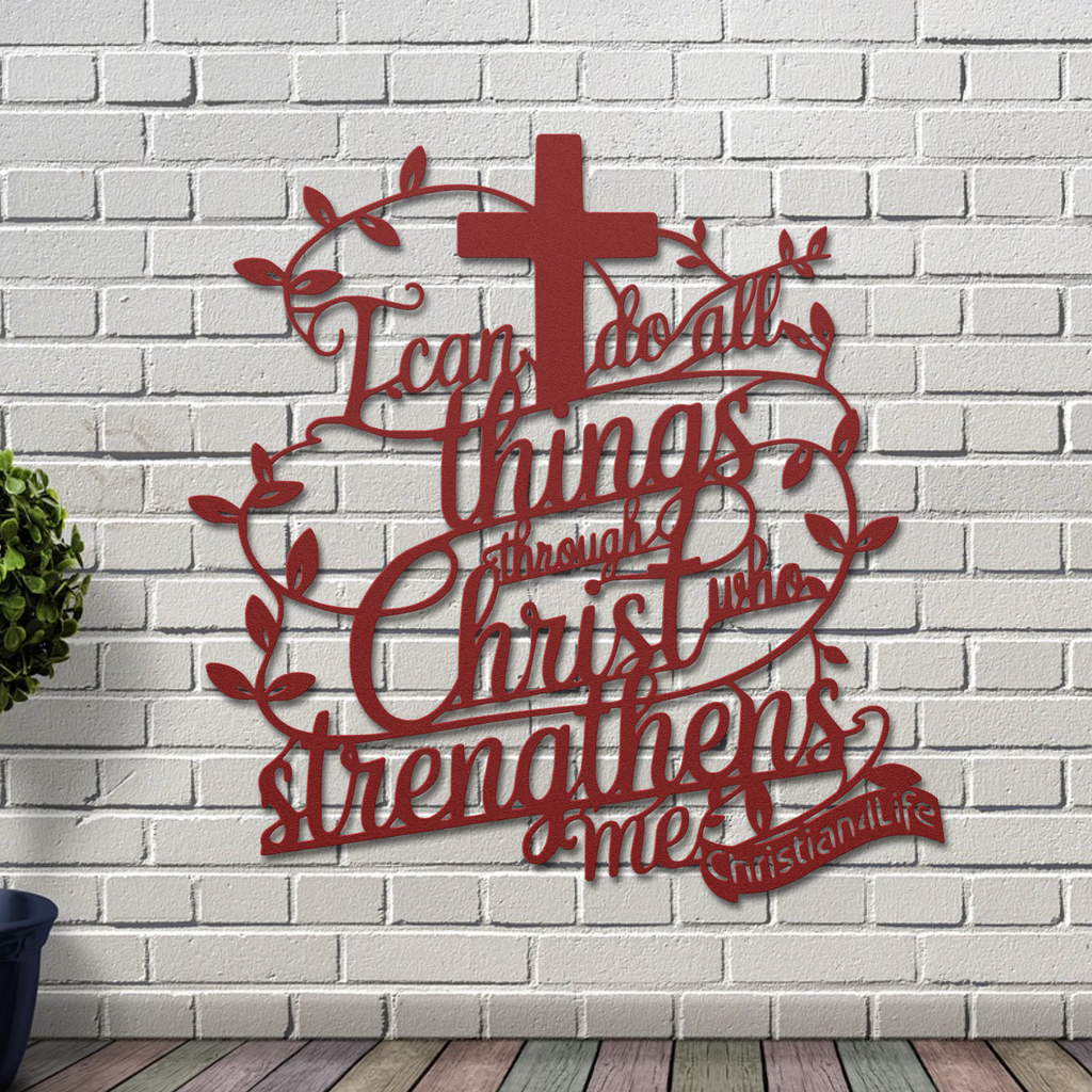 "I can do all things through Christ who strengthens me" Christian die-cut metal sign, Christian Metal Sign, Christian Metal Wall Art (red or silver)