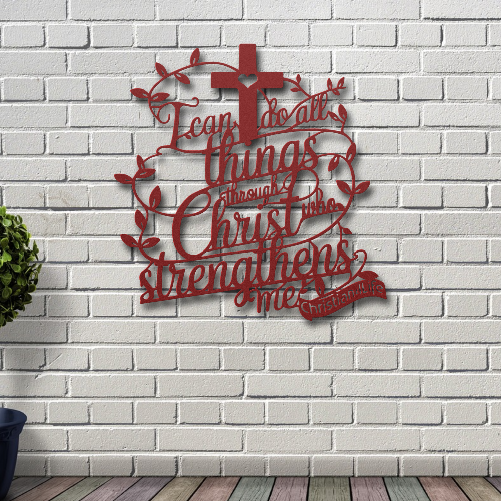 "I can do all things through Christ who strengthens me" Christian die-cut metal sign-(with Heart)-red or silver