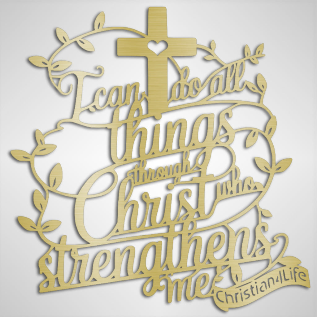 "I can do all things through Christ who strengthens me" Christian die-cut metal sign (with Heart)