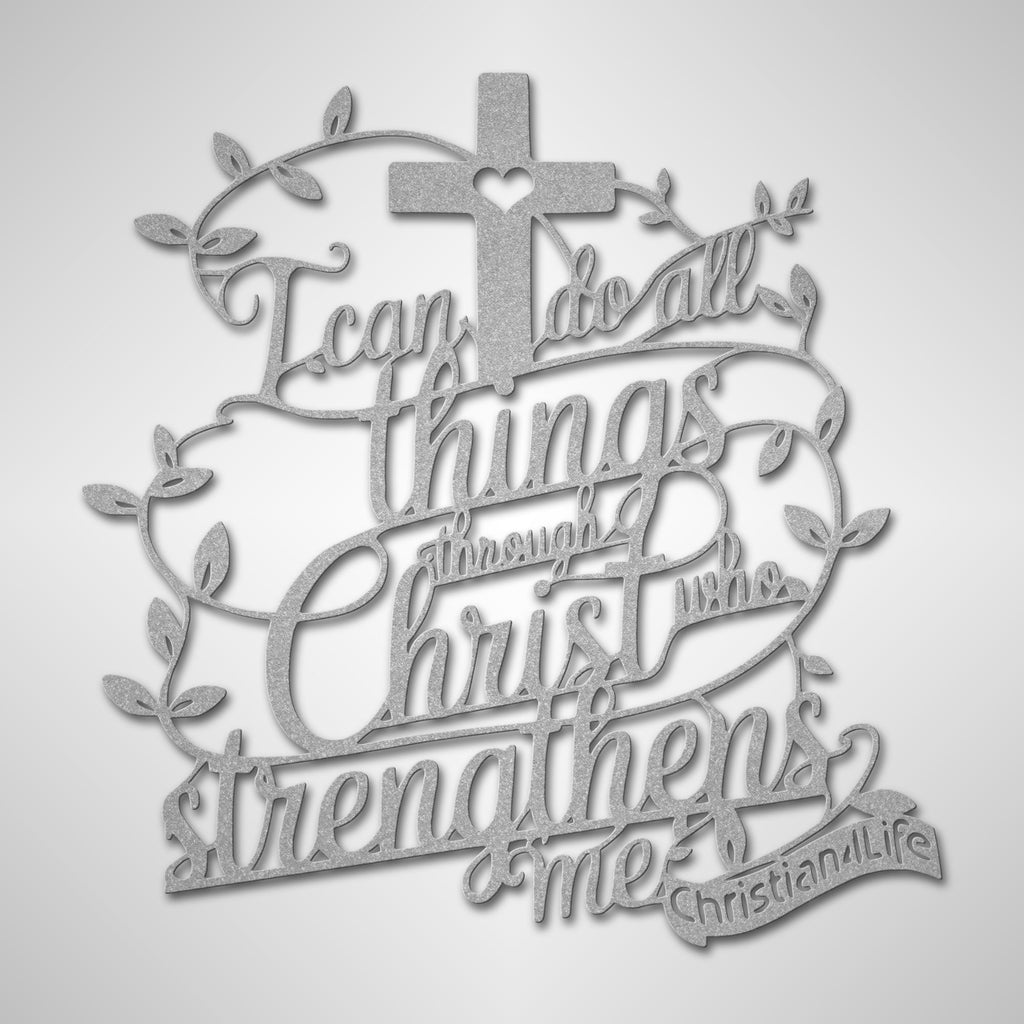 "I can do all things through Christ who strengthens me" Christian die-cut metal sign-(with Heart)-red or silver