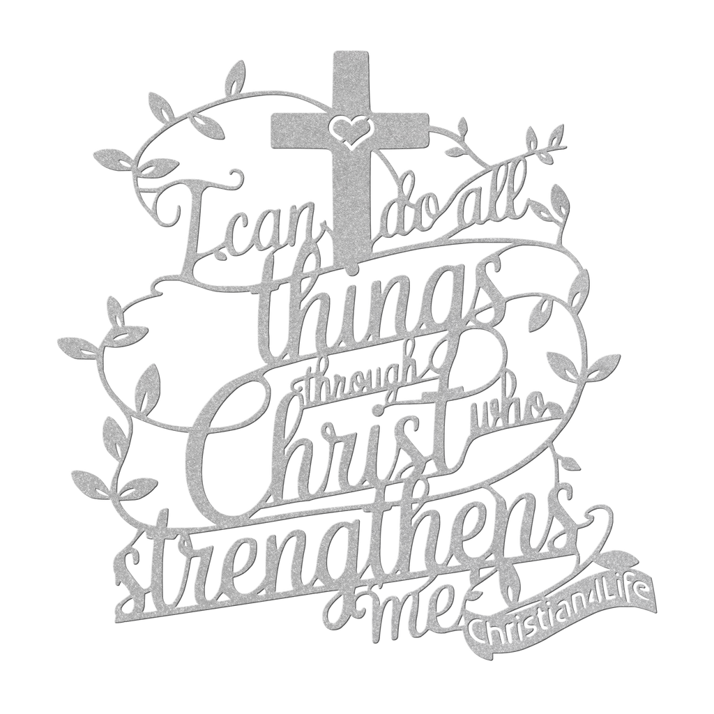 "I can do all things through Christ who strengthens me" Christian die-cut metal sign-(traced Heart)-red or silver