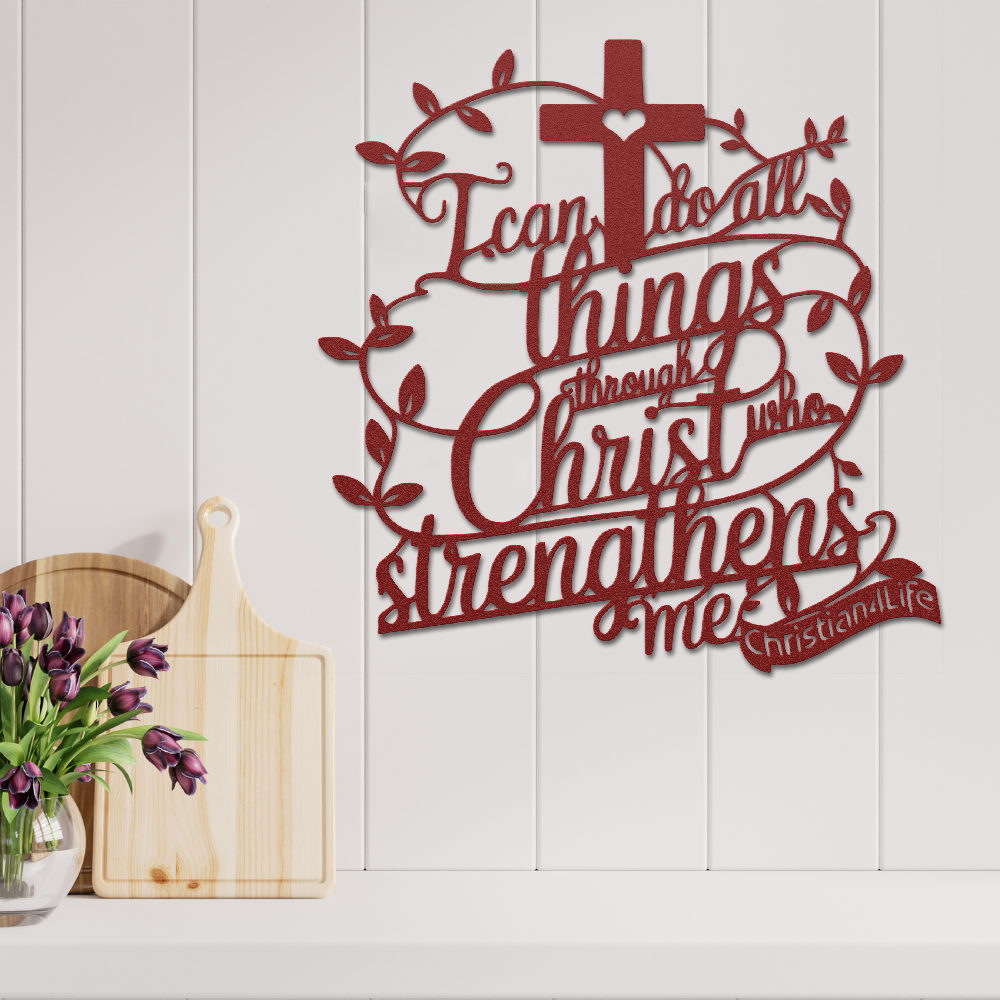 "I can do all things through Christ who strengthens me" Christian die-cut metal sign-(with Heart)-red or silver
