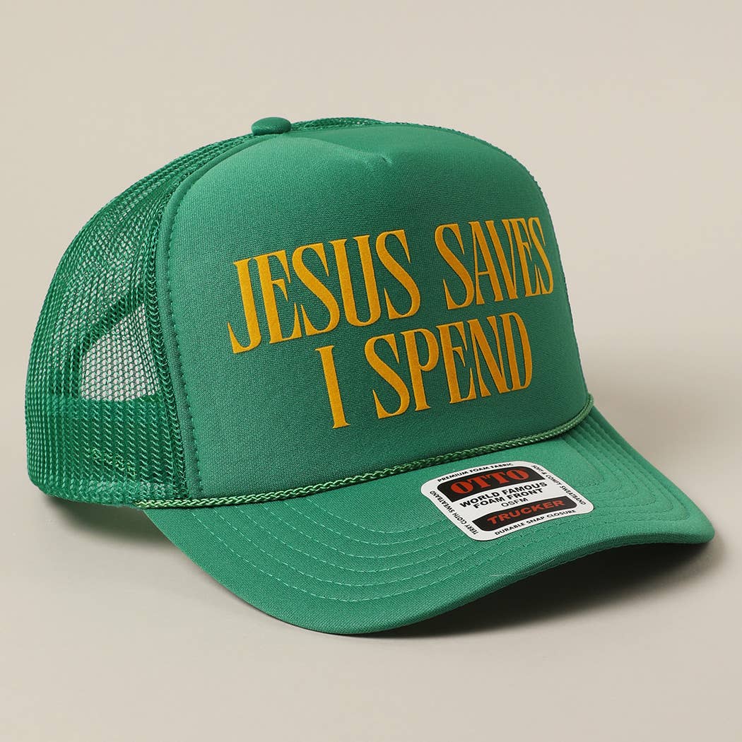 Jesus Saves I Spend Trucker Hat
