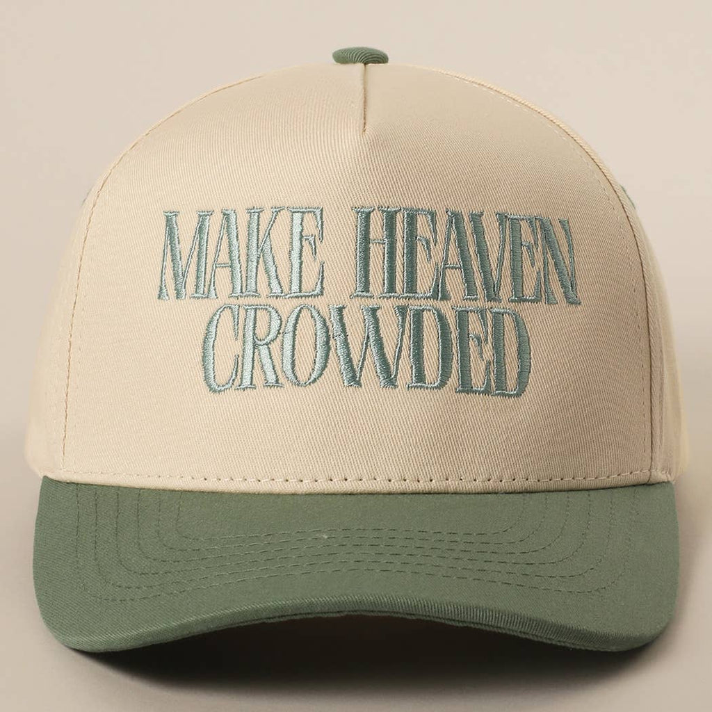 MAKE HEAVEN CROWDED Hat