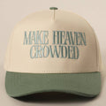 MAKE HEAVEN CROWDED Hat