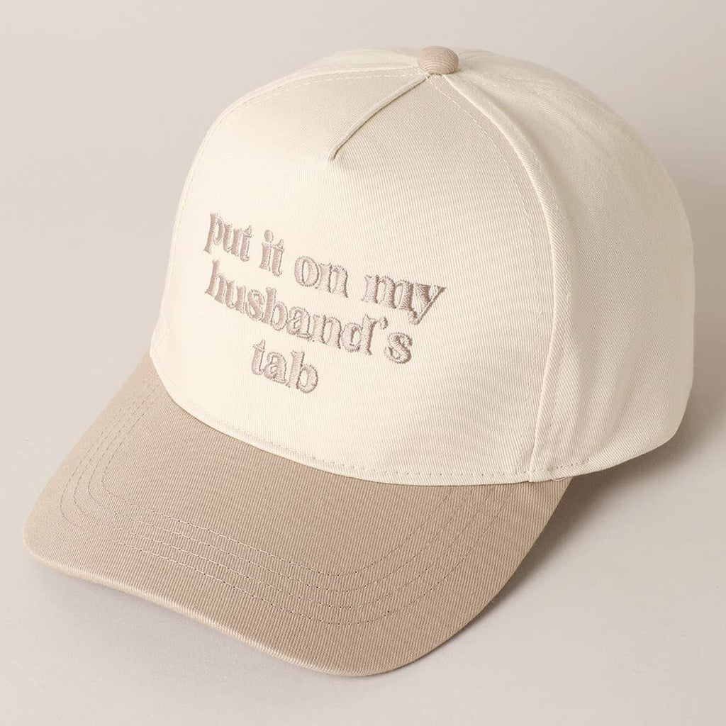 Put it on my husband's tab Hat