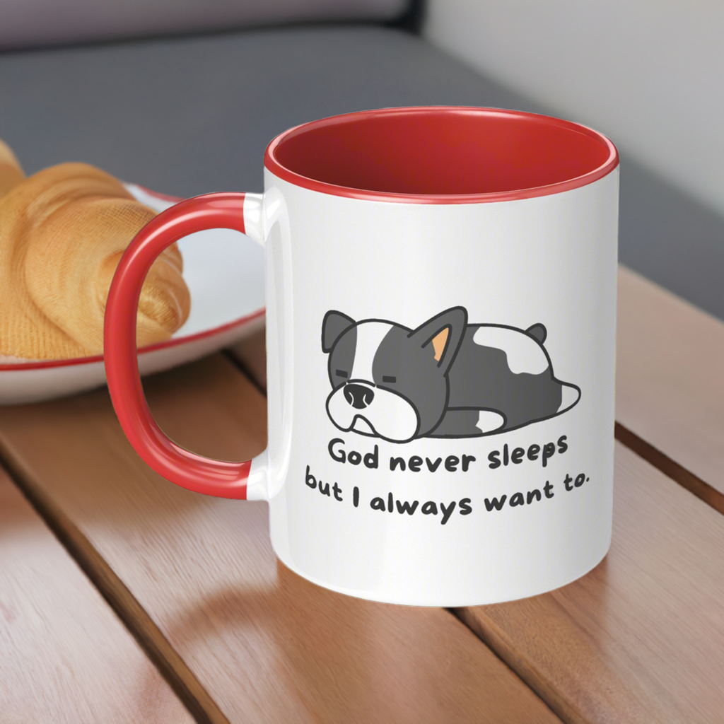 11oz "God never sleeps but I always want to" Christian White Mug, Sleeping puppy and inside color schemes