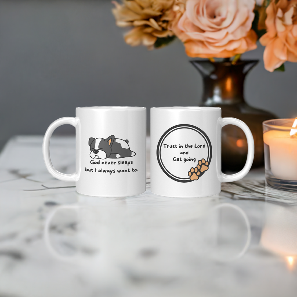 11oz "God never sleeps but I always want to" Christian White Mug, Sleeping puppy and inside color schemes