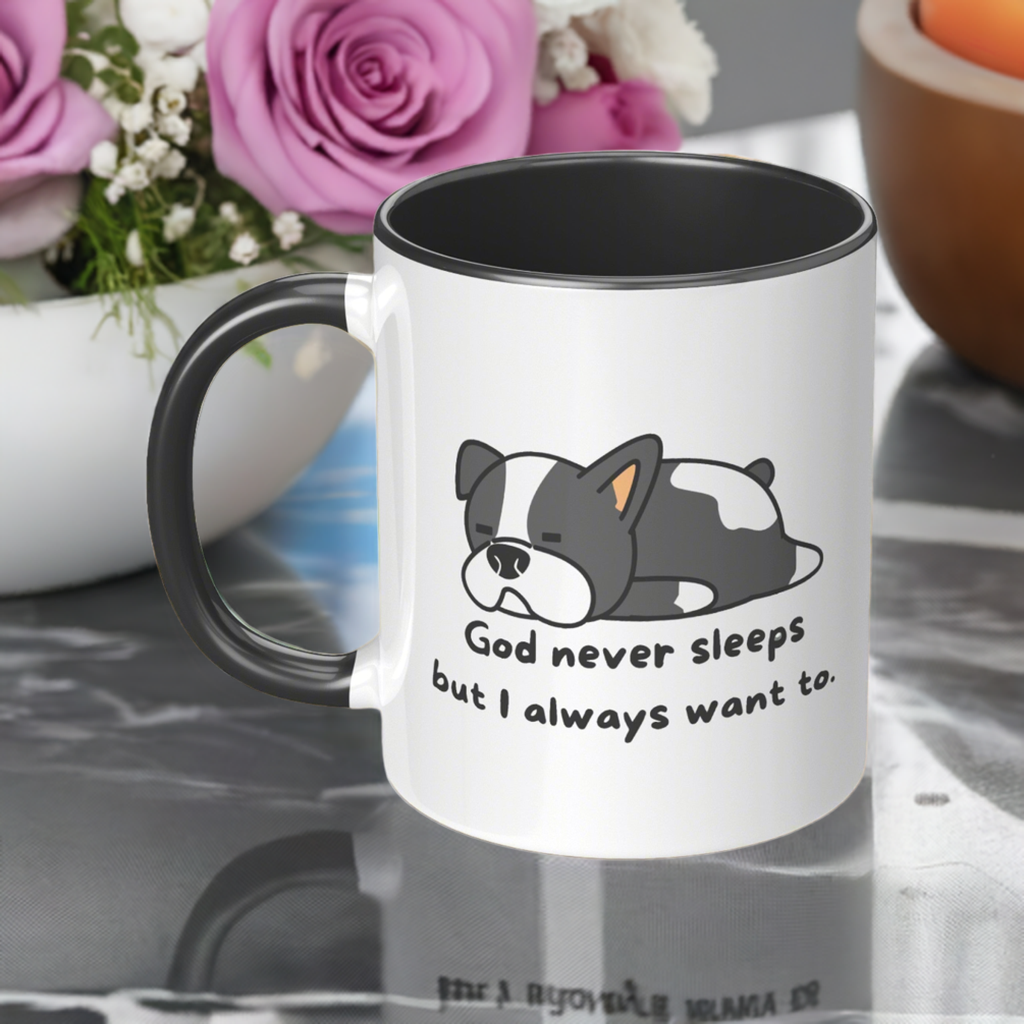 11oz "God never sleeps but I always want to" Christian White Mug, Sleeping puppy and inside color schemes