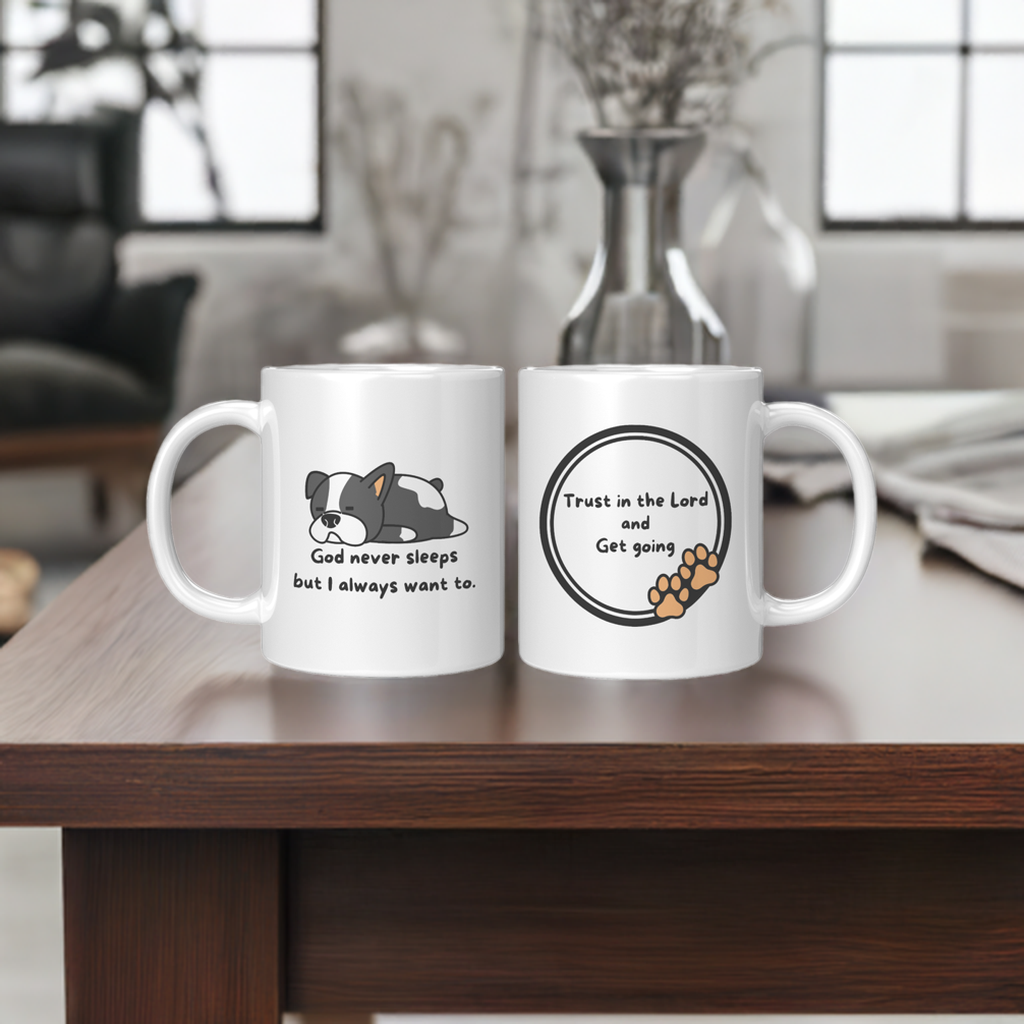 11oz "God never sleeps but I always want to" Christian White Mug, Sleeping puppy and inside color schemes