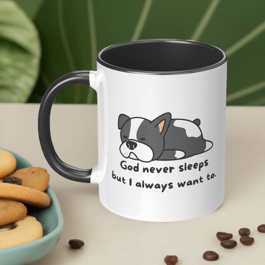 11oz "God never sleeps but I always want to" Christian White Mug, Sleeping puppy and inside color schemes