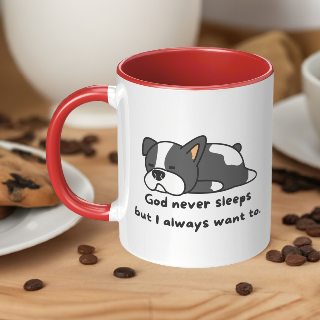 11oz "God never sleeps but I always want to" Christian White Mug, Sleeping puppy and inside color schemes