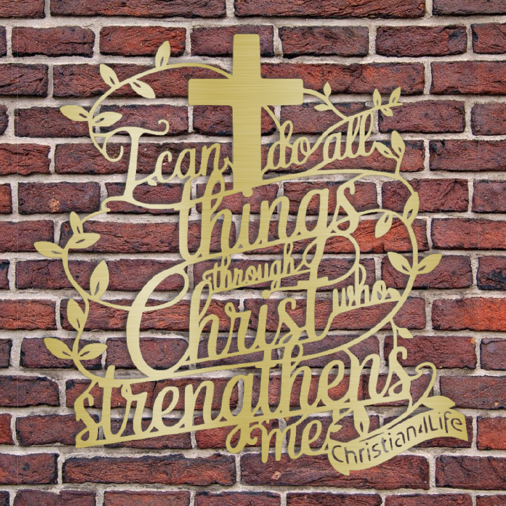 "I can do all things through Christ who strengthens me" Christian die-cut metal sign, Christian Metal Sign, Christian Metal Wall Art