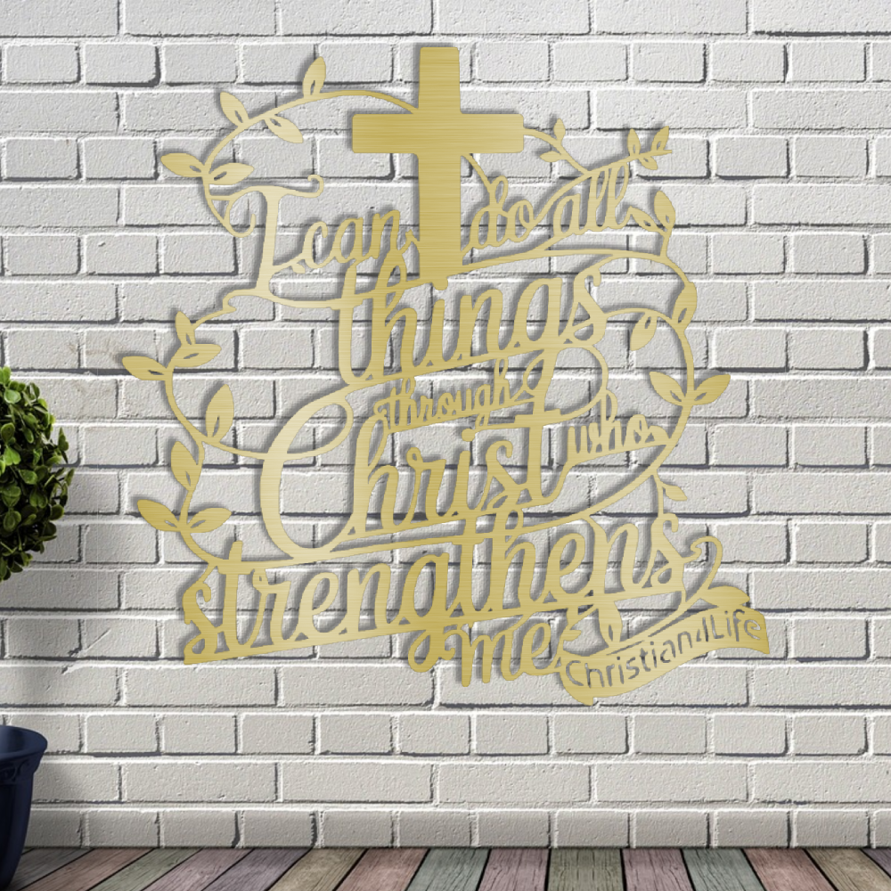 "I can do all things through Christ who strengthens me" Christian die-cut metal sign, Christian Metal Sign, Christian Metal Wall Art