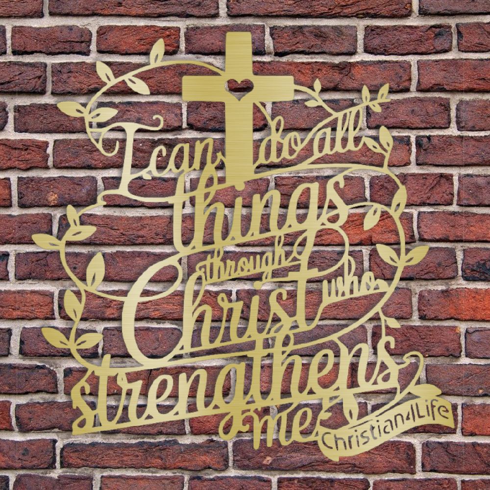 "I can do all things through Christ who strengthens me" Christian die-cut metal sign (with Heart)