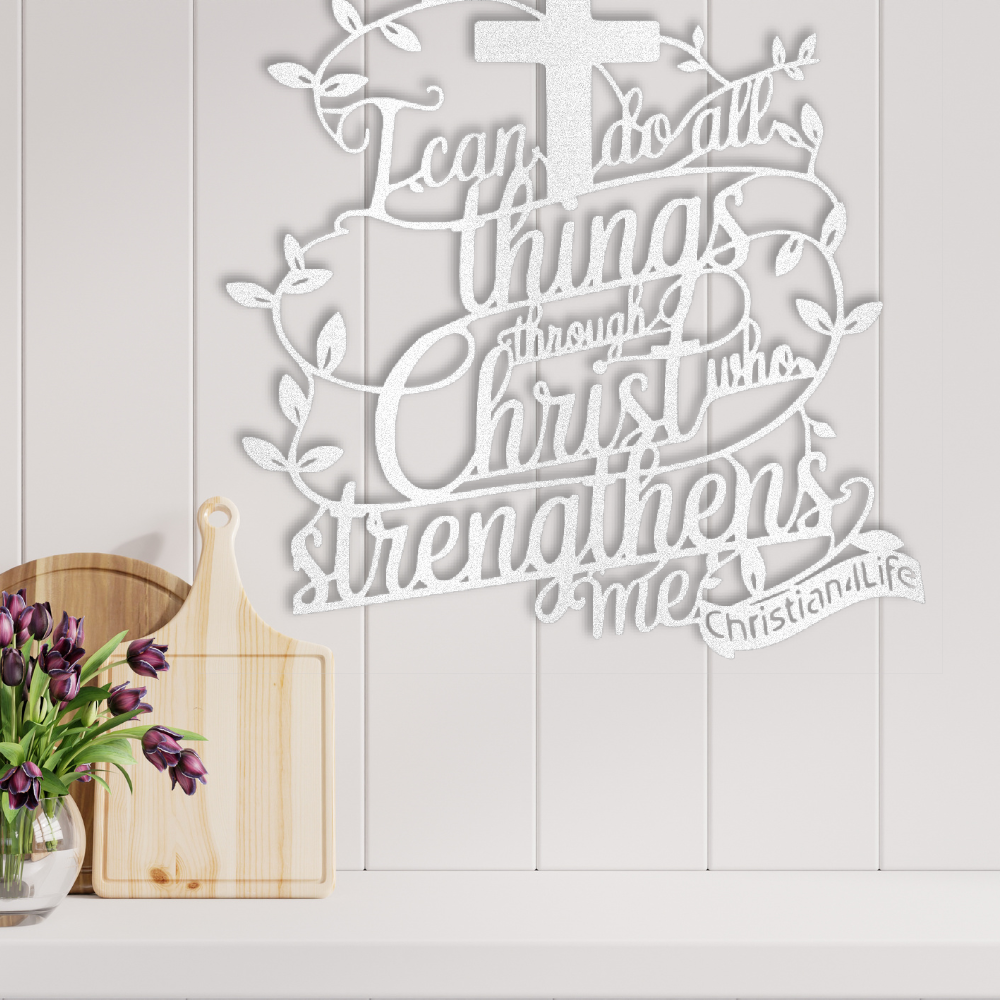 "I can do all things through Christ who strengthens me" Christian die-cut metal sign, Christian Metal Sign, Christian Metal Wall Art