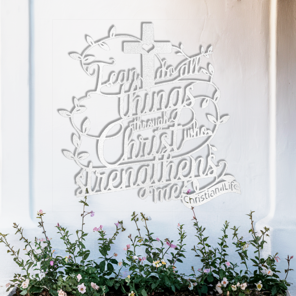 "I can do all things through Christ who strengthens me" Christian die-cut metal sign (with Heart)