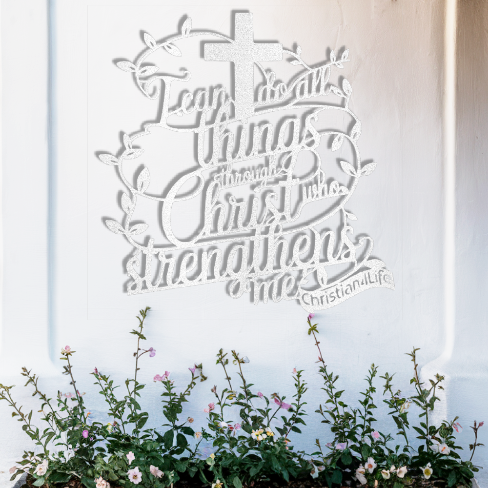 "I can do all things through Christ who strengthens me" Christian die-cut metal sign, Christian Metal Sign, Christian Metal Wall Art