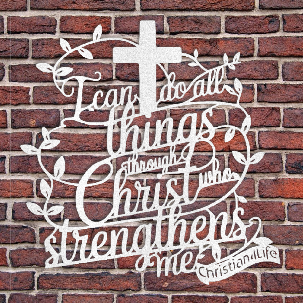 "I can do all things through Christ who strengthens me" Christian die-cut metal sign, Christian Metal Sign, Christian Metal Wall Art