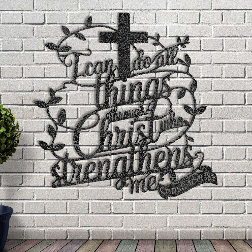 "I can do all things through Christ who strengthens me" Christian die-cut metal sign, Christian Metal Sign, Christian Metal Wall Art