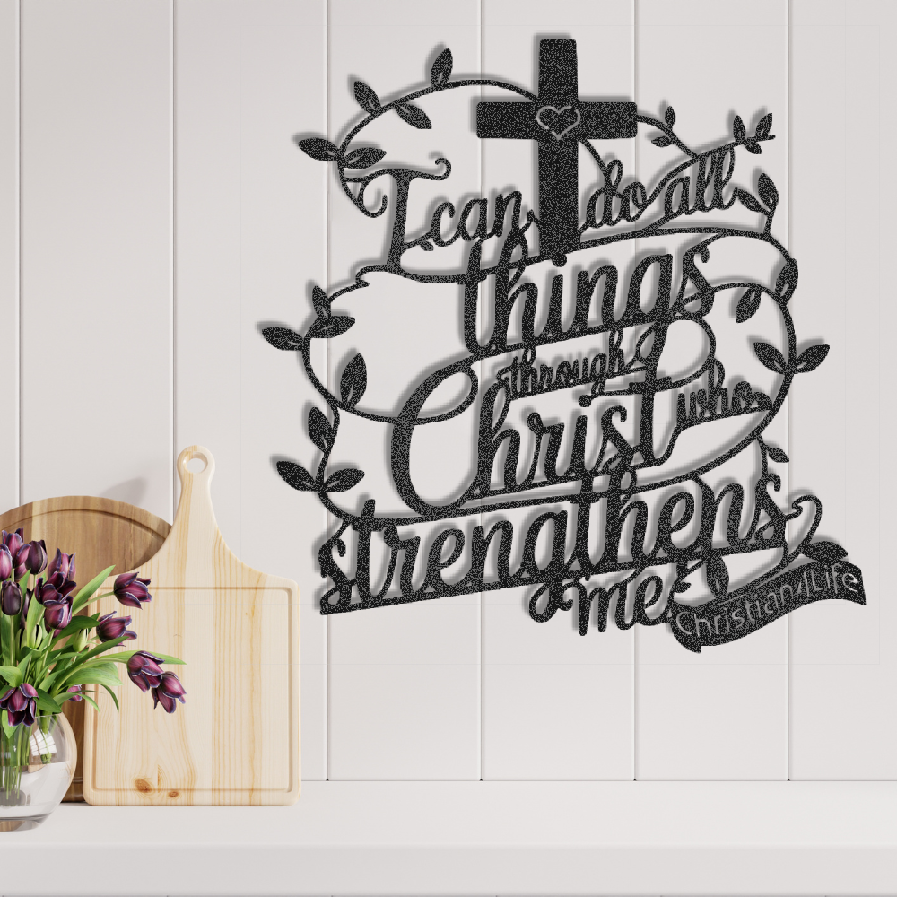 "I can do all things through Christ who strengthens me" Christian die-cut steel metal sign (with traced Heart)
