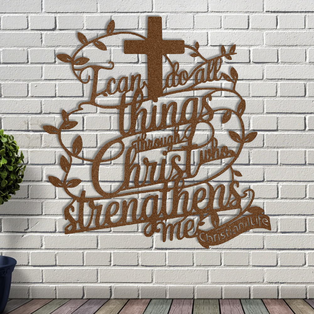 "I can do all things through Christ who strengthens me" Christian die-cut metal sign, Christian Metal Sign, Christian Metal Wall Art