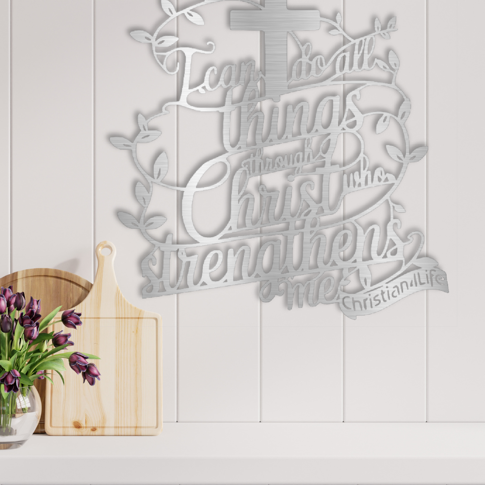 "I can do all things through Christ who strengthens me" Christian die-cut metal sign, Christian Metal Sign, Christian Metal Wall Art