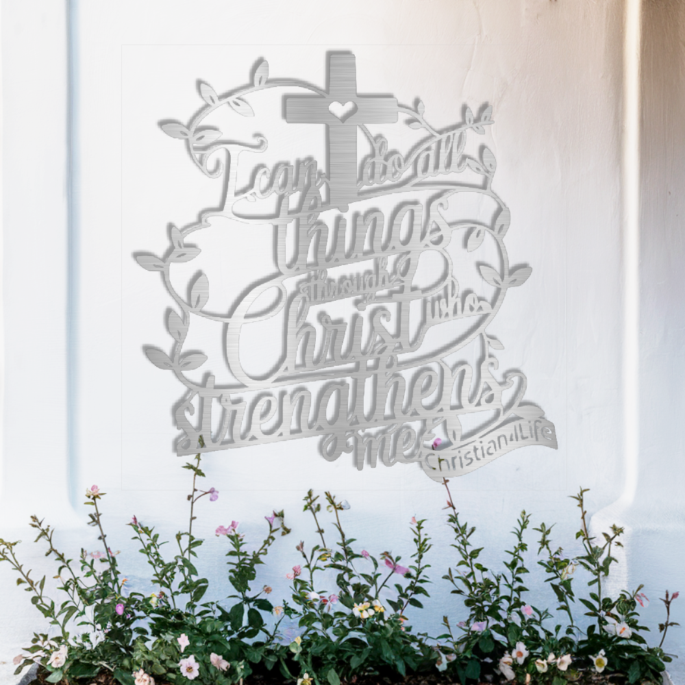 "I can do all things through Christ who strengthens me" Christian die-cut metal sign (with Heart)
