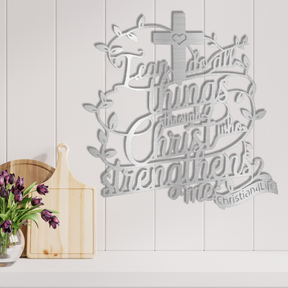 "I can do all things through Christ who strengthens me" Christian die-cut steel metal sign (with traced Heart)
