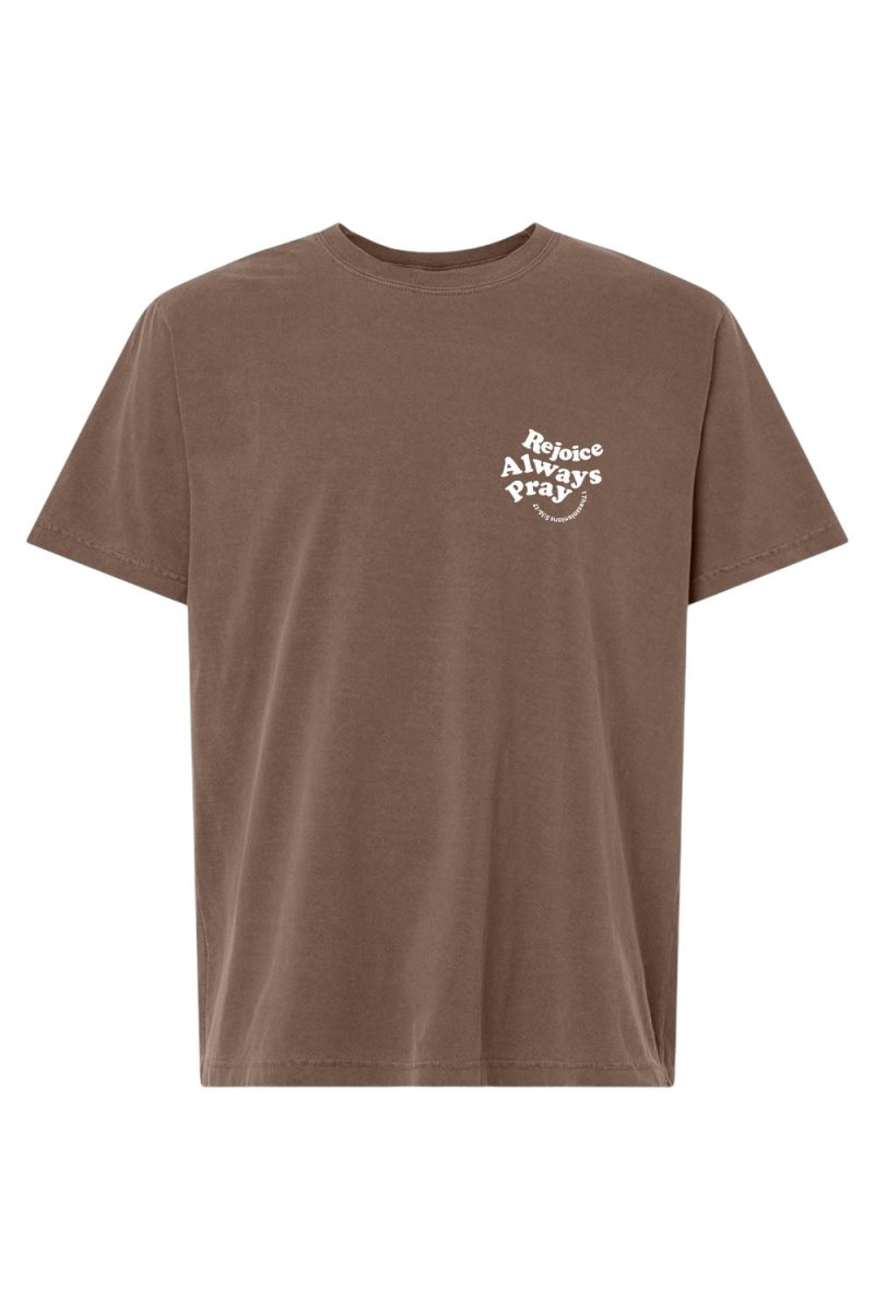 Rejoice Always Pray Unisex Garment-Dyed Tee
